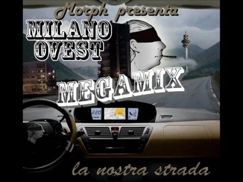 Milano Ovest - La Nostra Strada [Megamix By Morph]