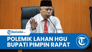 Polemik Lahan HGU PT SKE dan Petani di Sembalun, Bupati Lombok Timur: Tuntaskan Verifikasi Data