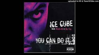 Ice Cube feat Mack 10 & Ms. Toi - You Can Do It (UK-G Remix) (Clean)