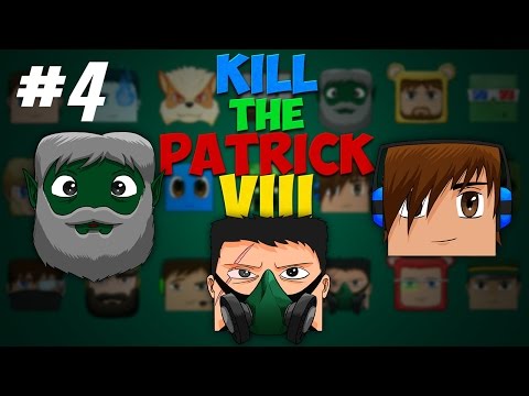 Kill The Patrick 8 - Episode 4