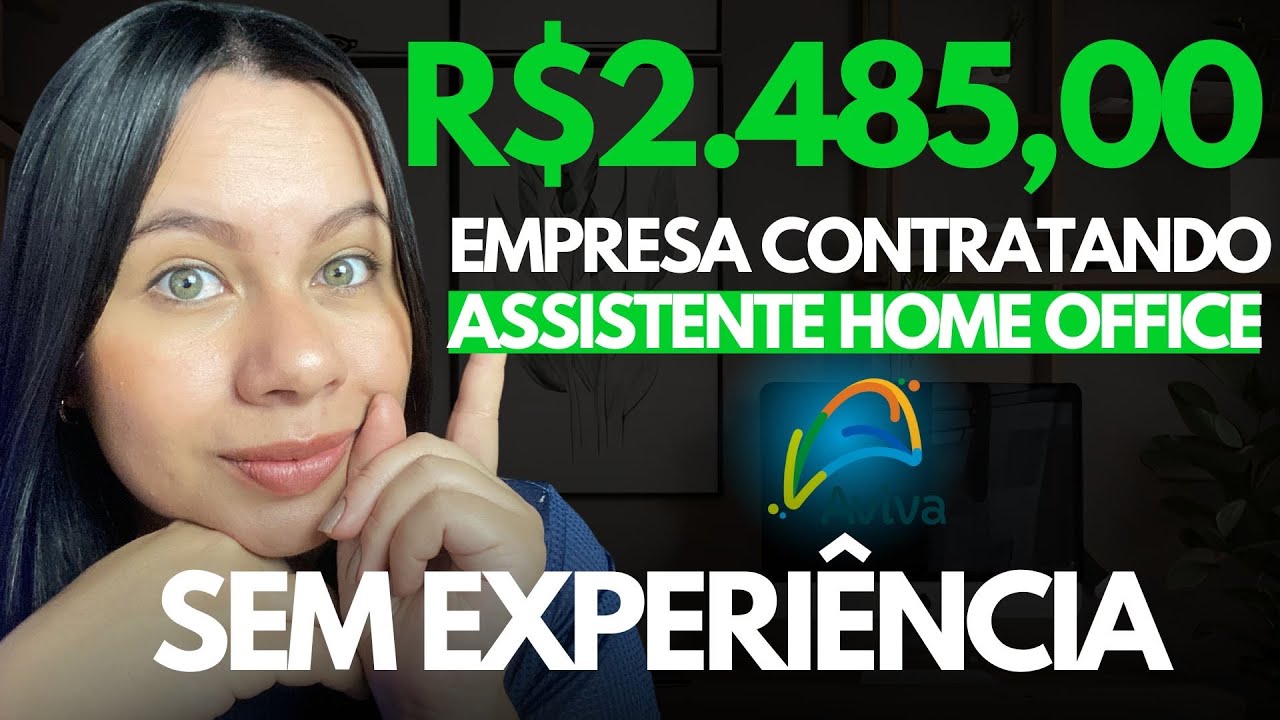 EMPRESA CONTRATANDO ASSISTENTE SEM EXPERIÊNCIA PARA TRABALHO HOME OFFICE