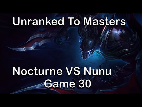 Unranked To Masters - Game 30 - Nocturne VS Nunu - Ezreal Had To Ban My Diana