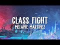 Melanie Martinez Class Fight Lyrics