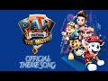 Paw Patrol The Movie | Official Theme Song