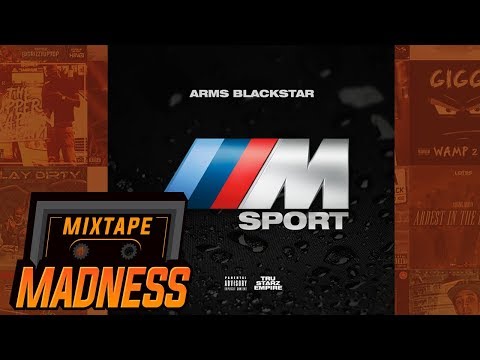 Arms Blackstar  - M Sport | @MixtapeMadness