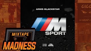 Arms Blackstar  - M Sport | @MixtapeMadness