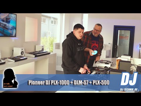 DJ-Technik.de - NO TALK, JUST SOUND - Pioneer DJ PLX-1000 + DJM-S7 + PLX-500