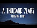 Christina Perri - A Thousand Years (Lyrics) 🎵