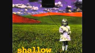 Shallow - King Of The Wide Eyed Girls