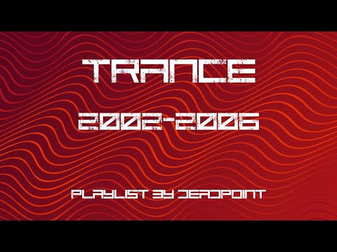 Trance 2002-2006
