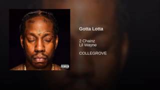 2 Chainz - Gotta Lotta ft. Lil Wayne