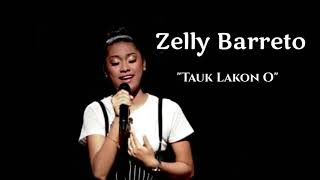 Zelly Barreto Tauk lakon O lirik lagu...