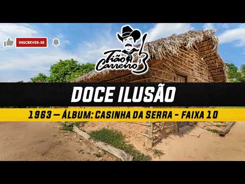 Doce Ilusão - Tião Carreiro e Pardinho