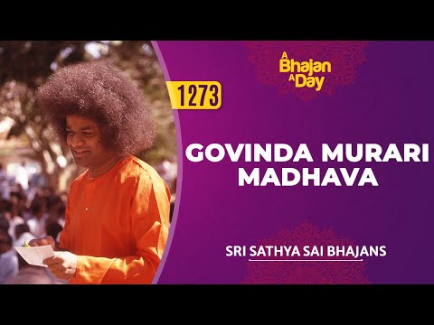 1273 - Govinda Murari Madhava | Sri Sathya Sai Bhajans #popularsaibhajan