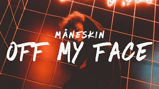 Måneskin - OFF MY FACE (Lyrics)