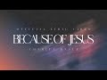 Charity Gayle - Because of Jesus (Live / Lyric Video)