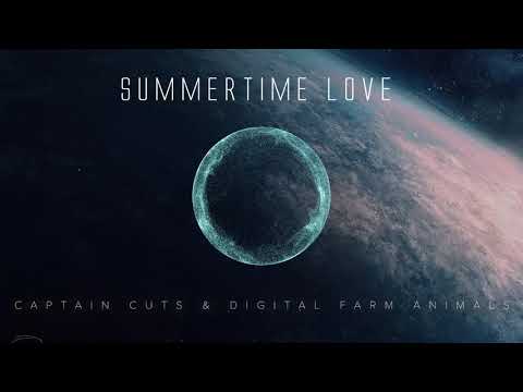 Captain Cuts & Digital Farm Animals - Summertime Love (Kingdom 93 Remix)