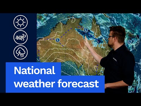 National Weather Forecast: Rain and storms in eastern Aus, dry, warm to hot elsewhere