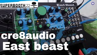 Video thumbnail for SUPERBOOTH 2022  Cre8audio East Beast by sonicstate