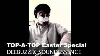 TOP A TOP -Easter Special with DeeBuzz Sound & Soundessence