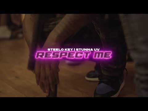 Stunna UV | Steelo Key - Respect Me (Official Music Video)