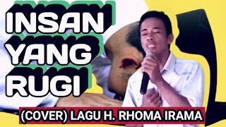 Download lagu INSAN YANG RUGI (COVER) LAGU H.RHOMA IRAMA mp3