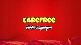 Download lagu Carefree ~ Rindu Bayangan mp3