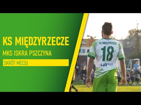 KS Międzyrzecze - MKS Iskra Pszczyna (skrót)