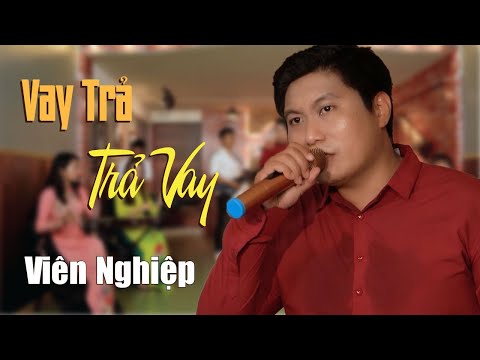 Vay trả trả vay - Viên Nghiệp