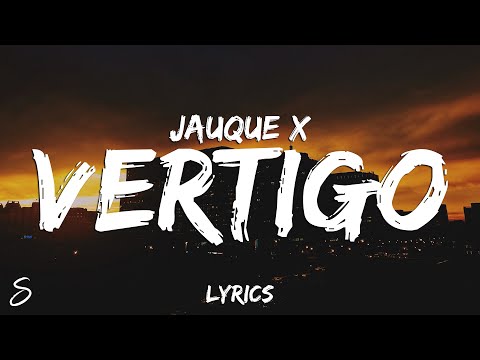 Jauque X - Vertigo (Lyrics)
