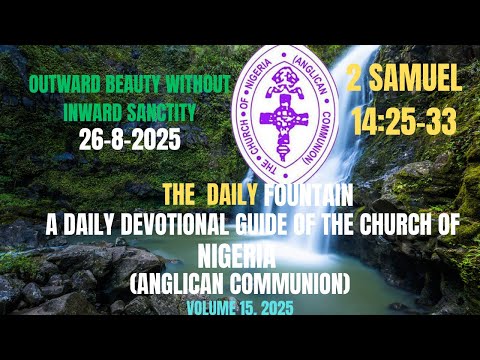 The Daily Fountain Devotion For Today TUESDAY 26-8-2025 (OUTWARD BEAUTY WITHOUT INWARD SANCTITY)