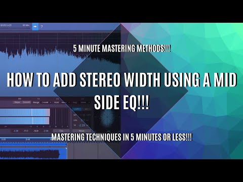 5 Minute MASTERING Methods - How to Add STEREO WIDTH using a MID SIDE EQ!!!