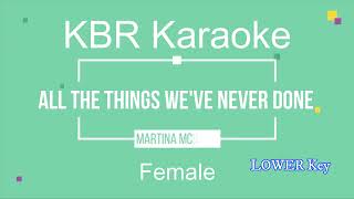 All The Things We&#39;ve Never Done Martina McBride Karaoke Lower
