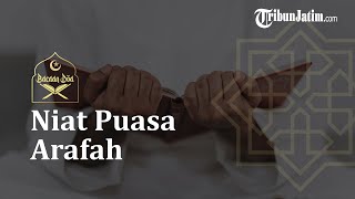Bacaan Niat Puasa Arafah