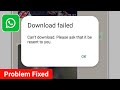 Fix Can't Download Please Ask that It Be Resent to You WhatsApp Problem Solve (New Update 2024)