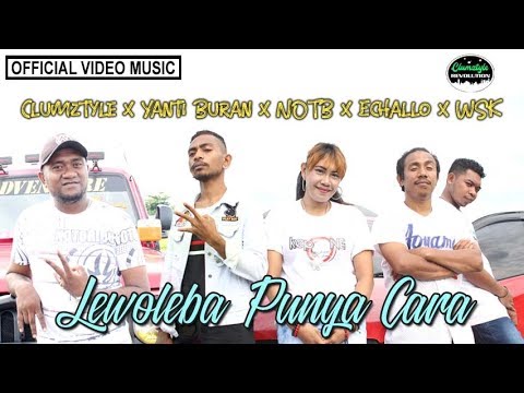 Clumztyle x Yanti Buran x NOTB x Echallo x W.S.K__Lewoleba Punya Cara
