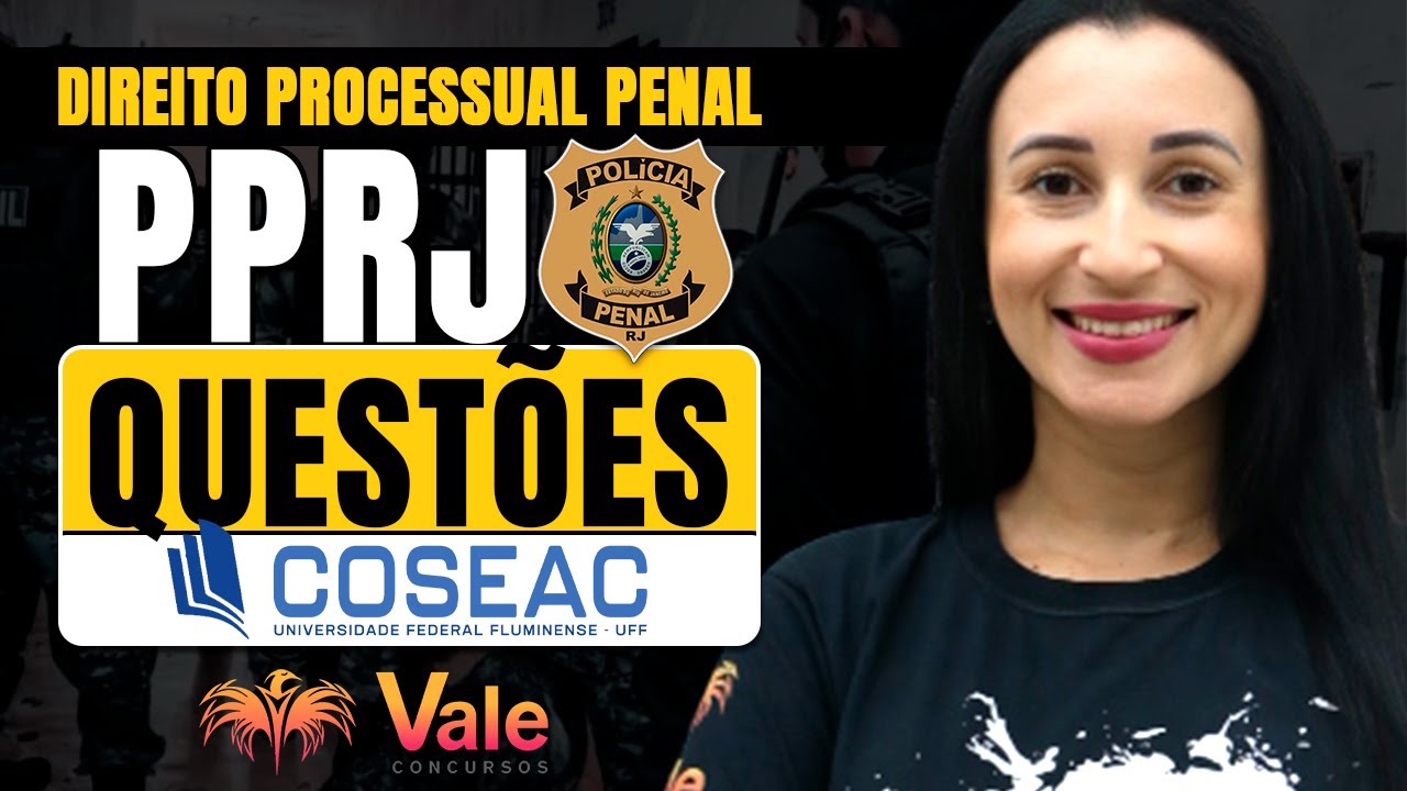 QUESTÕES COSEAC - PPRJ - DIREITO PROCESSUAL PENAL | Prof  Mayara