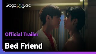 Bed Friend  Official Trailer  What do they have to