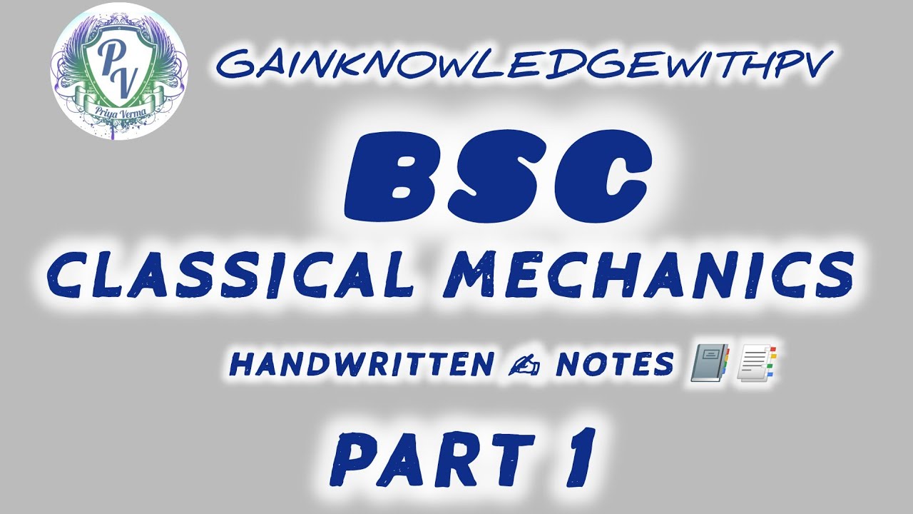 Bsc 1st year Classical mechanics basic concepts part 1  notes
