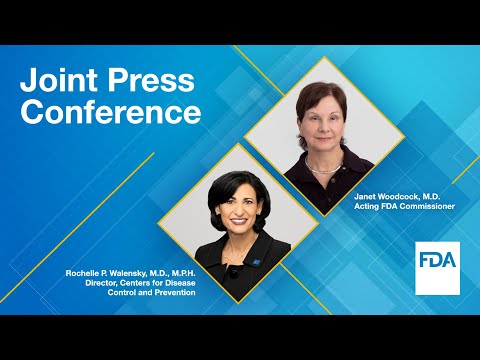 FDA and CDC Virtual Press Conference: Johnson & Johnson COVID-19 Vaccine  - 4/23/2021