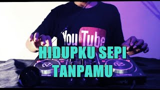 Download lagu DJ REMIX - HIDUPKU SEPI TANPAMU - (Cover New Syclon) mp3 Download lagu DJ REMIX - HIDUPKU SEPI TANPAMU - (Cover New Syclon) mp3