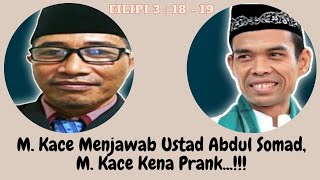 Download lagu MUHAMMAD KACE MENJAWAB USTAD ABDUL SOMAD, M.KACE KENA PRANK'' mp3
