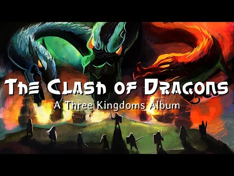 The Clash of Dragons - A Three Kingdoms Album - Paul Farrer