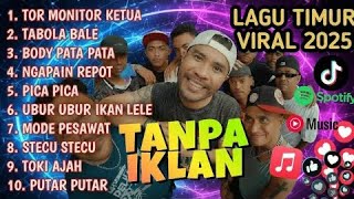 Download lagu LAGU TIMUR TOR MONITOR KETUA VIRAL DAN HITS TIKTOK TERBARU TANPA IKLAN mp3