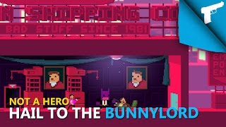 Not A Hero | Hail to the Bunnylord *Demo*