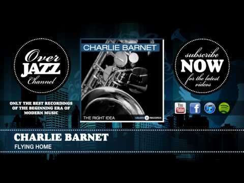 Charlie Barnet - Flying Home (1940)