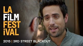 3RD STREET BLACKOUT Trailer | 2015 LA Film Fest