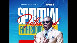 Download lagu SPIRITUAL FATHERHOOD PART 3 mp3