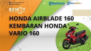 Motor Skutik Kembaran Vario 160 Siap Meluncur, Jadi Penantang Yamaha Aerox, Intip Honda Airblade 160