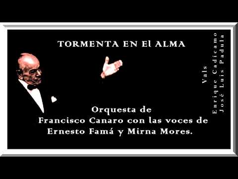 Francisco Canaro con las voces de Ernesto Famá y Mirna Mores  /  Tormenta en el alma